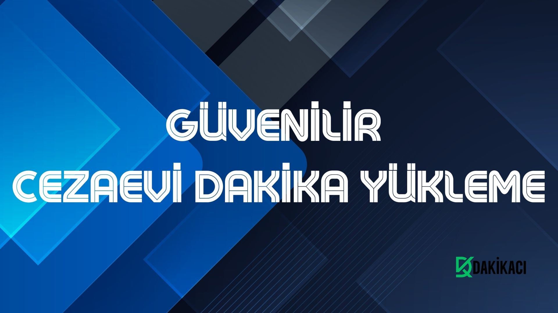 Güvenilir Cezaevi Dakika Yükleme Hizmeti